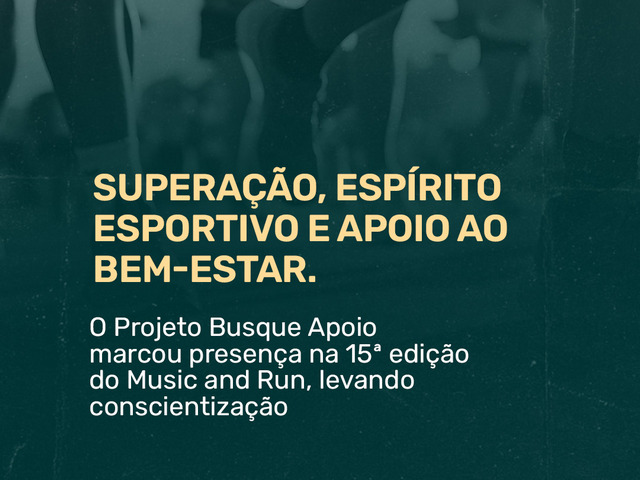 Capa do post 15ª edição do Music and Run reuniu atletas e destacou Projeto Busque Apoio em Botucatu